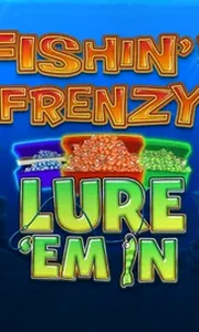 Fishin Frenzy Lure 'Em In